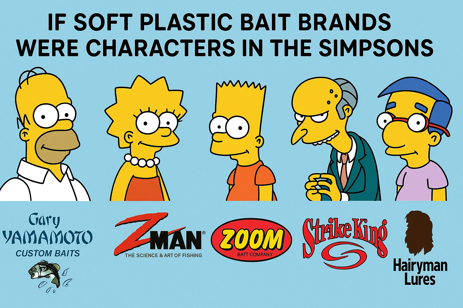 If Soft Plastic Bait Brands Were Characters in The Simpsons